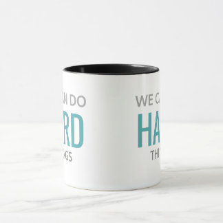 Wir können harte Dinge tun Tasse