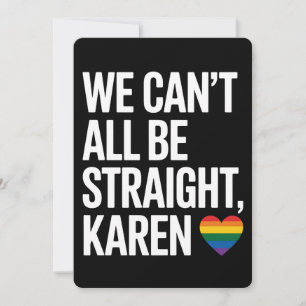 Wir können nicht alle gleich Karen LGBTQ Gay Pride Einladung