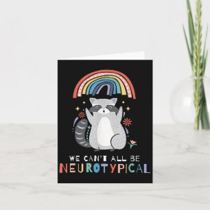 Wir können nicht alle neurotypisch sein Autismus A Karte