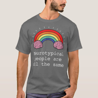 Wir können nicht alle Neurotypischer Autismus sein T-Shirt