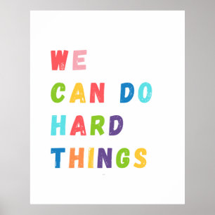 Wir können schwierige Dinge tun Klassenmotivations Poster