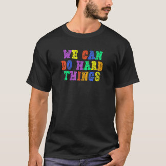 Wir können schwierige Dinge tun Lehrer Zurück zur T-Shirt