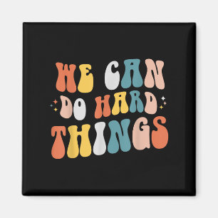 Wir können schwierige Dinge tun Motivationslehrer Magnet