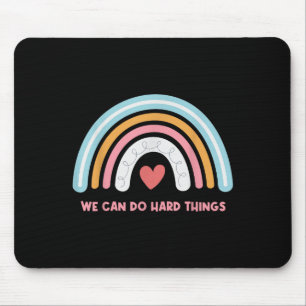 Wir können schwierige Dinge tun Motivationslehrer Mousepad