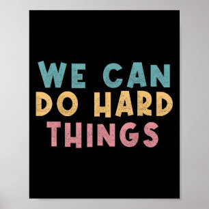 Wir können schwierige Dinge tun Motivationslehrer Poster