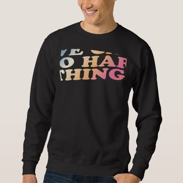Wir können schwierige Dinge tun   Sweatshirt (Vorderseite)