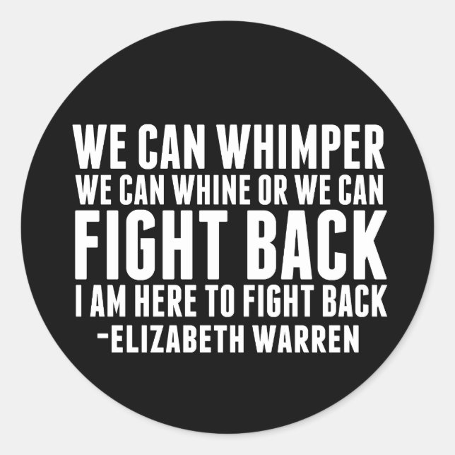 Wir können zurückkämpfen | Elizabeth Warren Zitat Runder Aufkleber (Vorderseite)