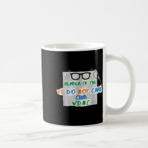 Wir kümmern uns nicht Club Gen X Ist mir egal Kaffeetasse