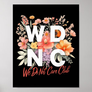 Wir kümmern uns nicht um das Blumendesign des Club Poster