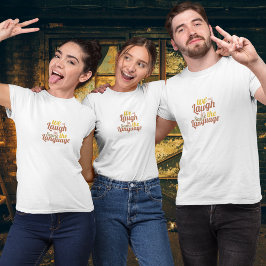 Wir lachen alle in derselben Sprache T-Shirt