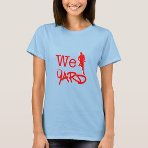 Wir lassen das Yard - Dreieck laufen T-Shirt