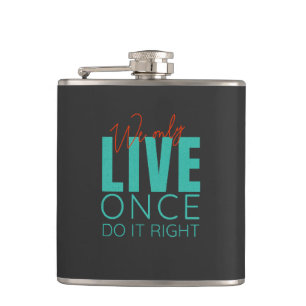 Wir leben nur, wenn wir es richtig zitieren Motiva Flachmann