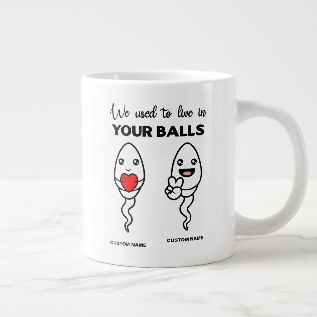 Wir lebten früher in Ihren Ballen, Individuelle Na Jumbo-Tasse (Rechts)