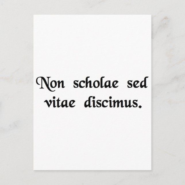 Wir lernen nicht für die Schule, sondern für das L Postkarte (Vorderseite)