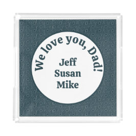 Wir Liebe dich, Vater! Acryl Tablett