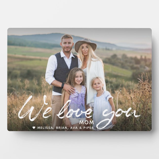 Wir Liebe Sie Mama Pinsel Script Individuelle Name Fotoplatte (Vorderseite)