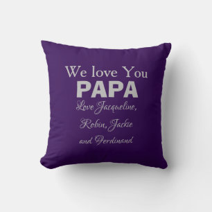 Wir Liebe Sie Papa - Personalisiert, elegant Lila Kissen