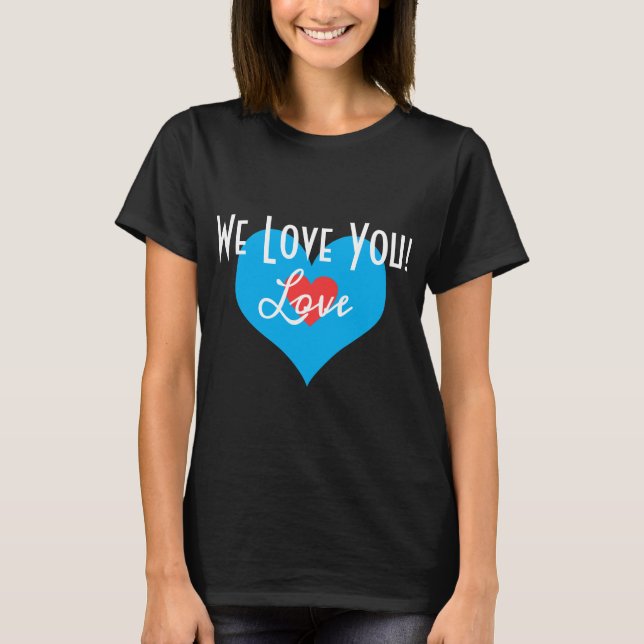 Wir Liebe Sie! T-SHIRT SCHWARZES (Vorderseite)