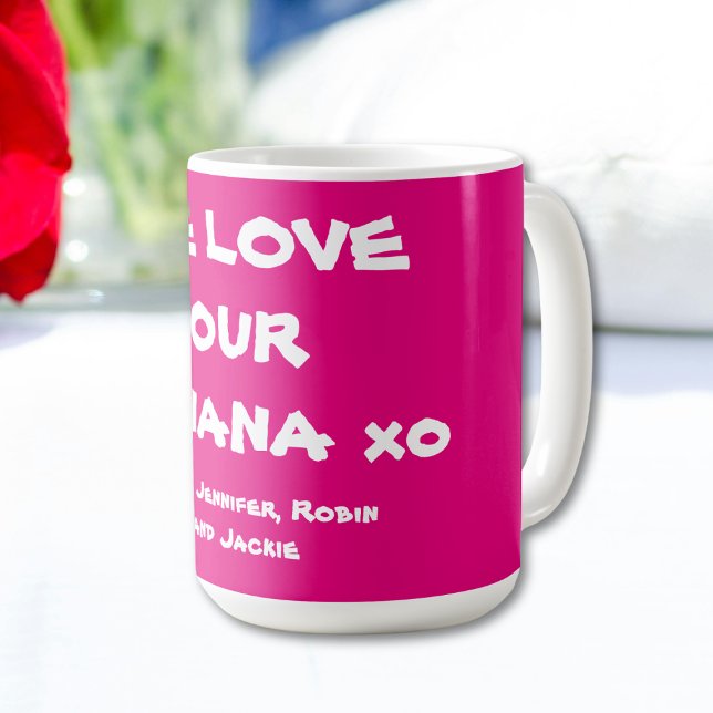 "Wir Liebe Unsere Nana" Individuelle Namen einfach Kaffeetasse (We Love Our Nana' Customized Names Simple Bright Pink Coffee Mug.)