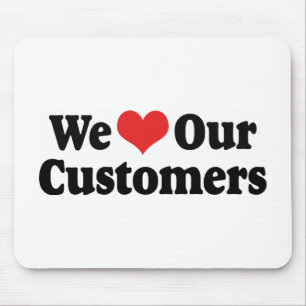 Wir Liebe unserer Kunden Mousepad