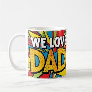 Wir Liebe Vater, Pop Kunst für Vatertag oder Gebur Kaffeetasse