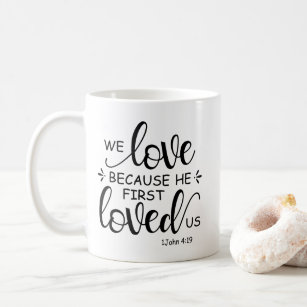 Wir Liebe, weil er uns zuerst 1 John-Tasse liebte Kaffeetasse
