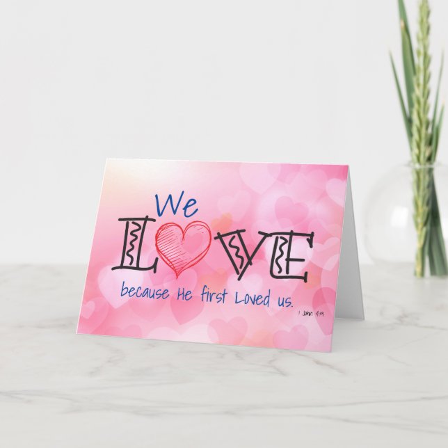 Wir Liebe, weil er uns zum ersten Mal liebte Karte (Vorderseite)