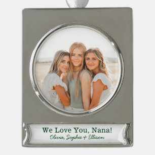 Wir lieben dich Nana Foto Banner-Ornament Silber