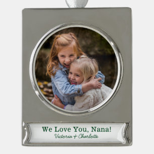 Wir lieben dich Nana Foto Banner-Ornament Silber