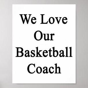 Wir lieben unseren Basketballtrainer Poster
