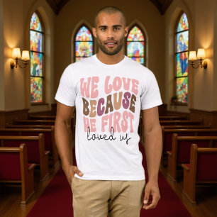 Wir lieben, weil er uns zuerst geliebt hat Pastel T-Shirt