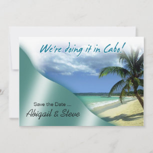Wir machen es in Cabo! Save The Date