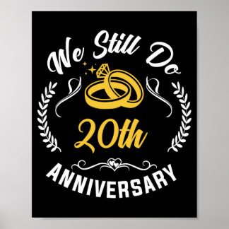 Wir machen immer noch 20 Jahre, um 20. Hochzeit pr Poster