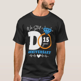 Wir machen noch 15 Jahre lustiges Paar 15. Wedding T-Shirt