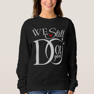 Wir machen noch 1 Jahr lustiges Paar 1. Hochzeit A Sweatshirt