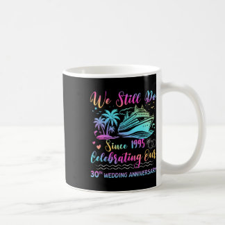 Wir machen noch 30. Hochzeitsjubiläum 30 Jahre ver Kaffeetasse