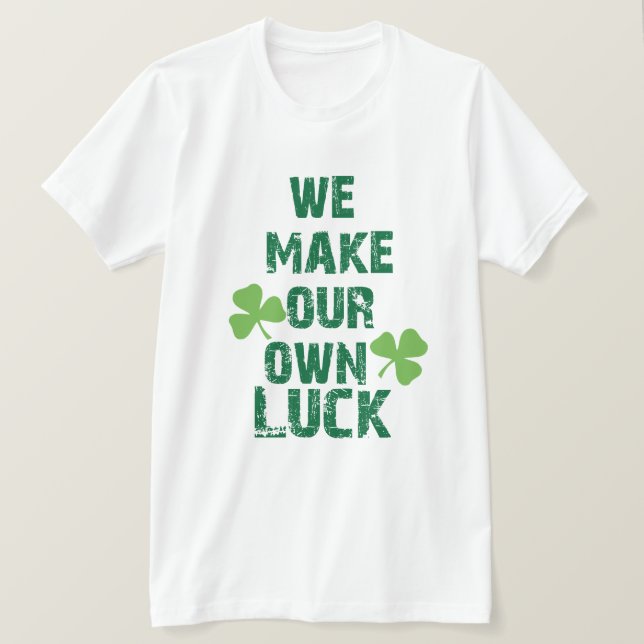 Wir machen unser Glück T-Shirt (Design vorne)