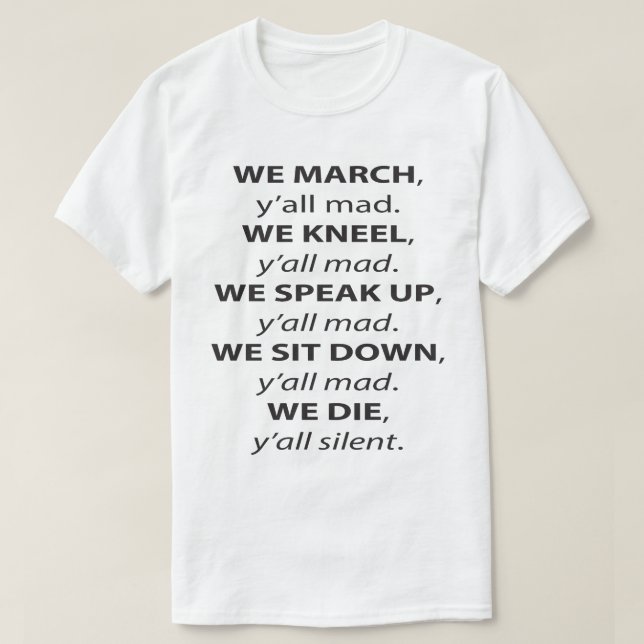 Wir März, Kneel, sprich auf, setz dich nieder. T-Shirt (Design vorne)