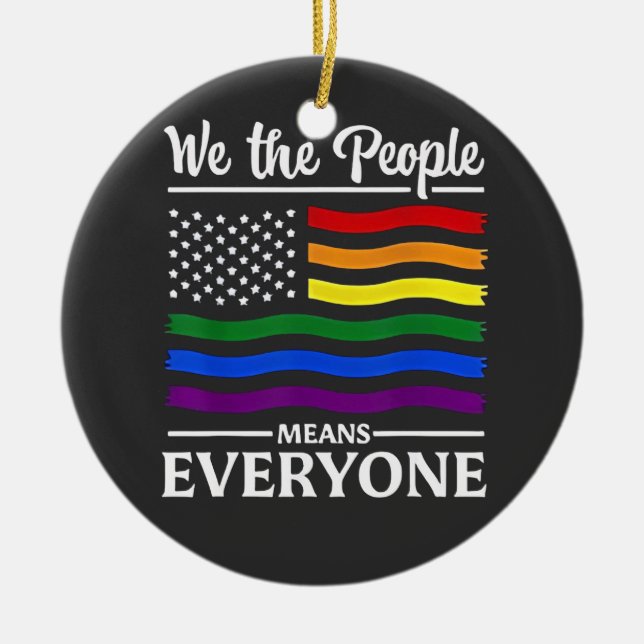 Wir Menschen meinen jeden Monat LGBTQ-Stolz Keramik Ornament (Vorne)