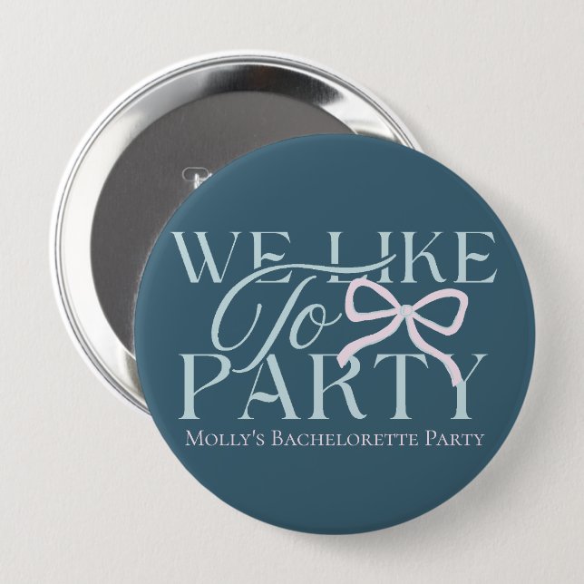 Wir mögen Party - Custom Bachelorette Design Button (Vorne & Hinten)