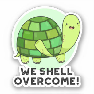 Wir Muschel überwinden den lustigen Tortoise Pun Aufkleber