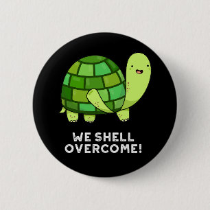 Wir Muschel überwinden Funny Tortoise Pun Dark BG Button