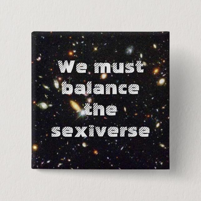 Wir müssen das sexiverse balancieren button (Vorderseite)