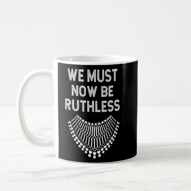 Wir müssen jetzt rücksichtslos sein 2 kaffeetasse (Links)