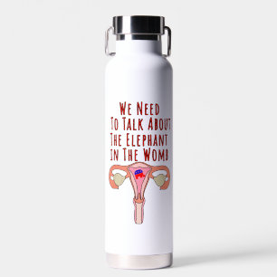 Wir müssen über den Elefanten in der Frau sprechen Trinkflasche