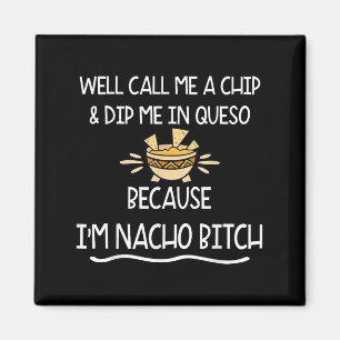 Wir nennen mich Chip und tauchen mich in Queso ein Magnet