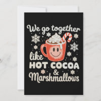 Wir passen zusammen wie heiße Kakao-Marshmallows W