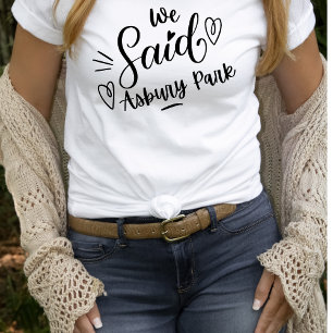 Wir sagten Asbury Park Weiße Lustige Bachelorette  T-Shirt
