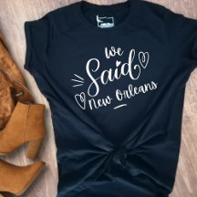 Wir sagten New Orleans Funny Black Bachelorette