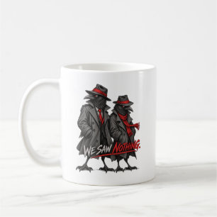 Wir sahen nichts Lustiges Krähen-Duo-Design Kaffeetasse